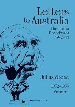 portada Letters to Australia, Volume 4: Essays From 1952-1953 (en Inglés)