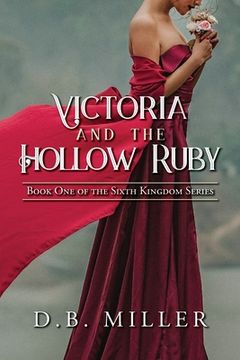 portada Victoria and the Hollow Ruby: Book one of the Sixth Kingdom 