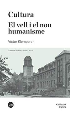 portada Cultura. El Vell i el nou Humanisme (en Catalá)