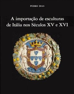 portada A ImportaÇao de Esculturas de Itália nos Séculos XV e XVI
