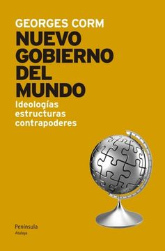 portada El nuevo gobierno del mundo: Ideologías, estructuras, contrapoderes (in Spanish)