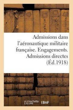 portada Admissions Dans l'Aéronautique Militaire Française. Engagements. Admissions Directes (in French)