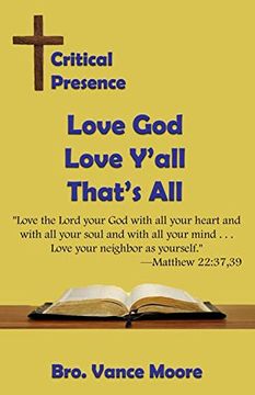 portada Critical Presence: Love God, Love Y’All, That’S all (in English)