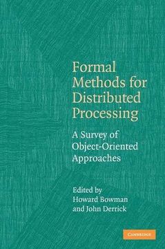 portada Formal Methods for Distributed Processing: A Survey of Object-Oriented Approaches (en Inglés)
