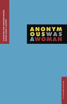 portada Anonymous Was A Woman: A Museums and Feminism Reader (en Inglés)