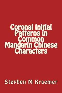 portada Coronal Initial Patterns in Common Mandarin Chinese Characters (en Inglés)