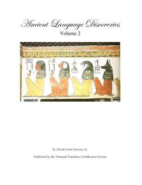 portada Ancient Language Discoveries volume 2: Discoveries and translations by a professional translator of 72 modern and ancient languages since 1972