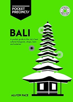 portada Bali Pocket Precincts: A Pocket Guide to the Island'S Best Cultural Hangouts, Shops, Bars and Eateries (en Inglés)