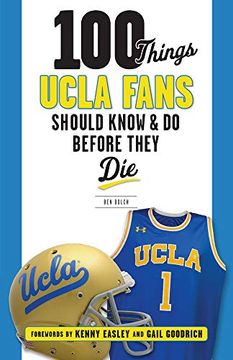 portada 100 Things Ucla Fans Should Know & do Before They die (100 Things. Fans Should Know) (en Inglés)