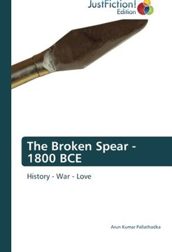portada The Broken Spear - 1800 BCE: History - War - Love
