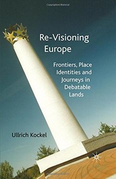 portada Re-Visioning Europe: Frontiers, Place Identities and Journeys in Debatable Lands (in English)