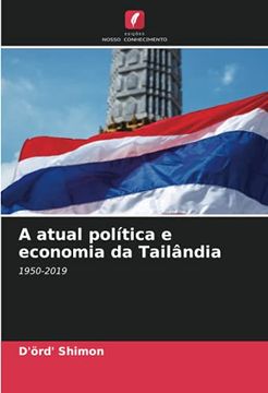 portada A Atual Política e Economia da Tailândia: 1950-2019 (en Portugués)