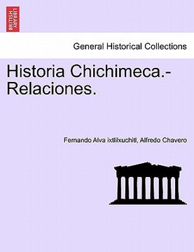 portada historia chichimeca.-relaciones. (en Inglés)