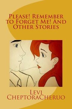 portada Please! Remember to Forget Me! And Other Stories