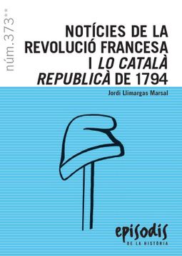 portada Notícies de la Revolució Francesa i lo Català Republicà de 1794 (in Catalá)