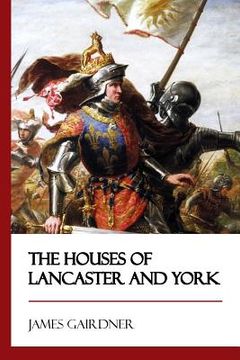portada The Houses of Lancaster and York (en Inglés)