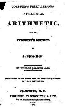 portada Colburn's First Lessons, Intellectual Arithmetic, Upon the Inductive Method (en Inglés)
