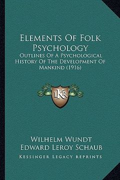 portada elements of folk psychology: outlines of a psychological history of the development of maoutlines of a psychological history of the development of (in English)