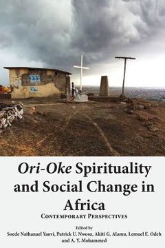 portada Ori-Oke Spirituality and Social Change in Africa: Contemporary Perspectives (en Inglés)
