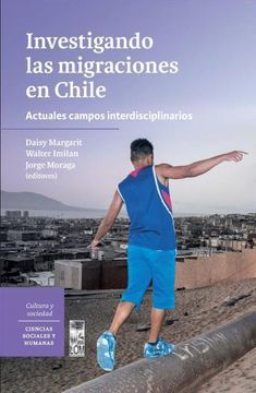 portada Investigando las migraciones en Chile