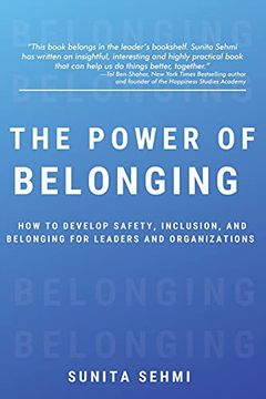 portada The Power of Belonging: How to Develop Safety, Inclusion, and Belonging for Leaders and Organizations (en Inglés)