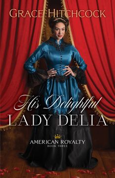 portada His Delightful Lady Delia (American Royalty) (en Inglés)