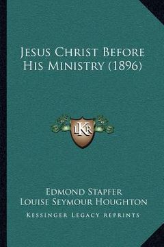 portada jesus christ before his ministry (1896) (in English)