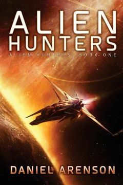 portada Alien Hunters: Alien Hunters Book 1 (en Inglés)