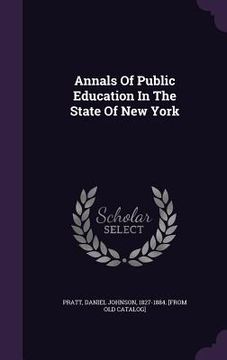 portada Annals Of Public Education In The State Of New York (en Inglés)
