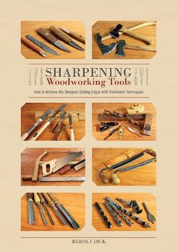 portada Sharpening Woodworking Tools: How to Achieve the Sharpest Cutting Edges with Traditional Techniques