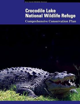 portada Crocodile Lake National Wildlife Refuge Comprehensive Conservation Plan (en Inglés)