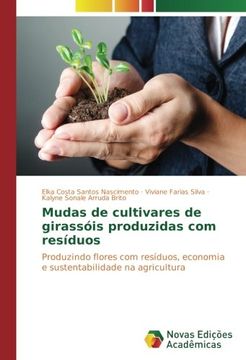 portada Mudas de cultivares de girassóis produzidas com resíduos: Produzindo flores com resíduos, economia e sustentabilidade na agricultura