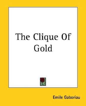 portada the clique of gold (in English)