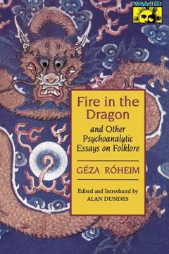 portada Fire in the Dragon and Other Psychoanalytic Essays on Folklore (en Inglés)