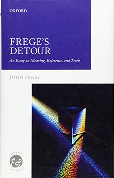 portada Frege'S Detour: An Essay on Meaning, Reference, and Truth (Context & Content) (en Inglés)