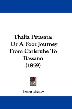 portada thalia petasata: or a foot journey from carlsruhe to bassano (1859) (in English)