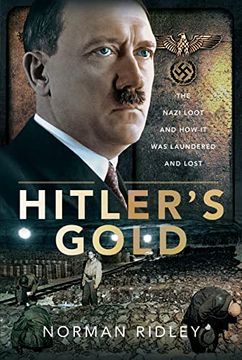 portada Hitler's Gold: The Nazi Loot and How It Was Laundered and Lost (en Inglés)
