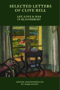 portada Selected Letters of Clive Bell: Art, Love and war in Bloomsbury (in English)