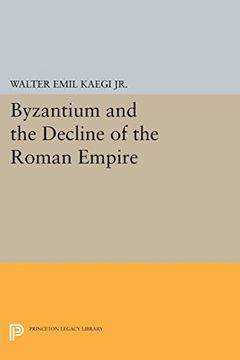 portada Byzantium and the Decline of the Roman Empire (Princeton Legacy Library) (en Inglés)