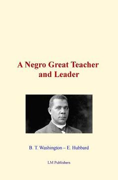 portada A Negro Great Teacher and Leader (en Inglés)