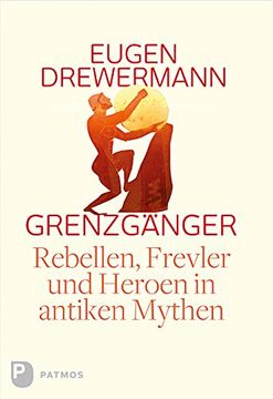 portada Grenzgänger: Rebellen, Frevler und Heroen in antiken Mythen (en Alemán)