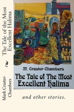 portada The Tale of the Most Excellent Halima: and other stories. (en Inglés)