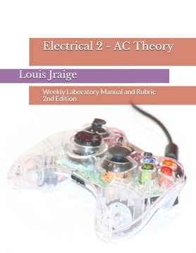 portada Electrical 2 - AC Theory: Weekly Laboratory Manual and Rubric 2nd Edition (en Inglés)