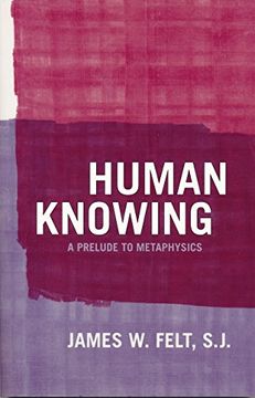 portada Human Knowing: A Prelude to Metaphysics (en Inglés)