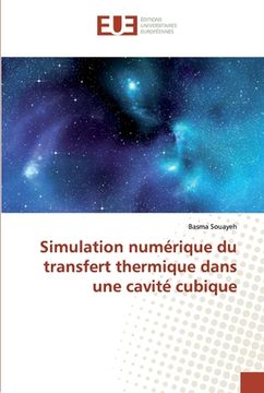 portada Simulation numérique du transfert thermique dans une cavité cubique (in French)