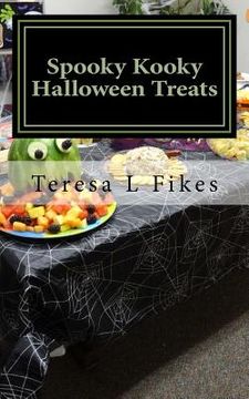 portada Spooky Kooky Halloween Treats: Hauntingly Delightful Recipes (en Inglés)
