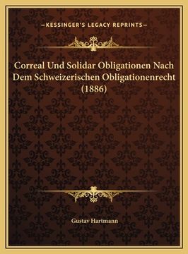portada Correal Und Solidar Obligationen Nach Dem Schweizerischen Obligationenrecht (1886) (en Alemán)