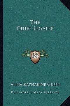 portada the chief legatee (en Inglés)