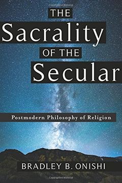 portada The Sacrality of the Secular: Postmodern Philosophy of Religion (en Inglés)
