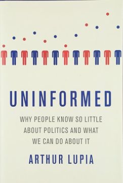 portada Uninformed: Why People Seem To Know So Little About Politics And What We Can Do About It (en Inglés)